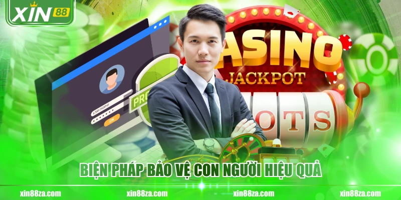 Biện pháp bảo vệ con người hiệu quả