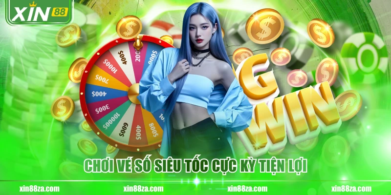 Chơi vé số siêu tốc cực kỳ tiện lợi