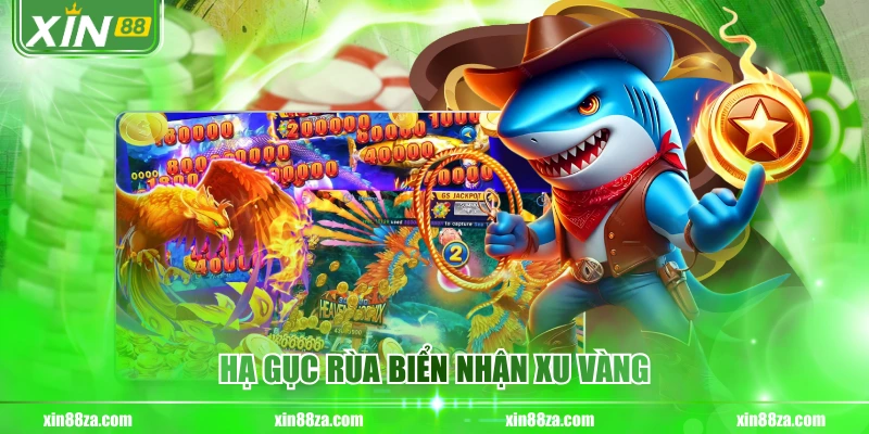 Hạ gục rùa biển nhận xu vàng