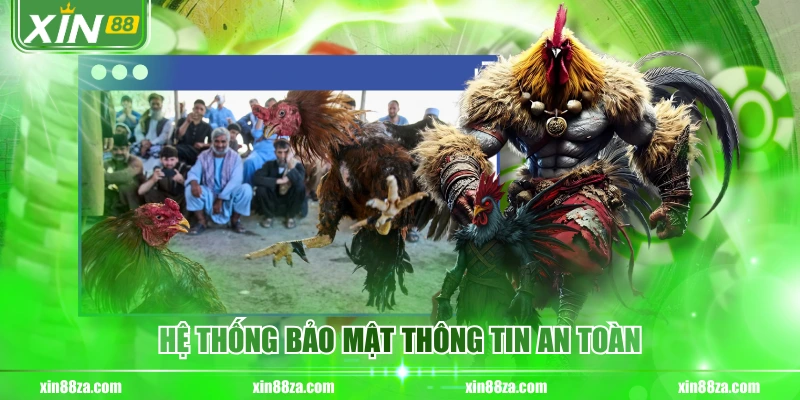 Hệ thống bảo mật thông tin an toàn
