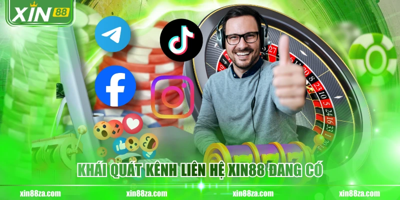 Khái quát kênh liên hệ XIN88 đang có