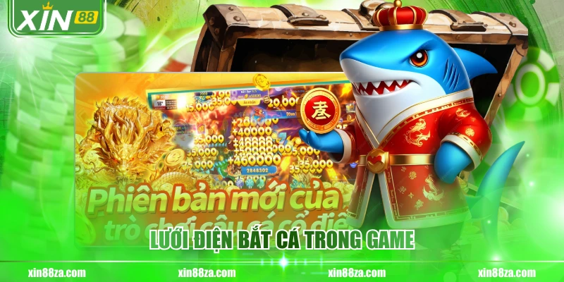 Lưới điện bắt cá trong game