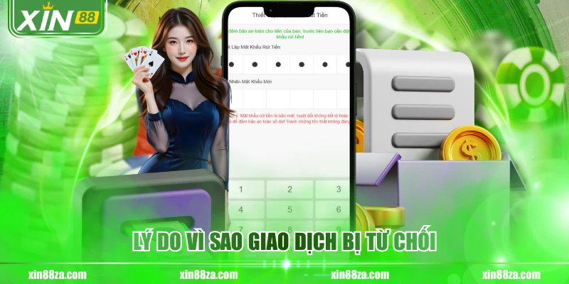 Lý do vì sao giao dịch bị từ chối