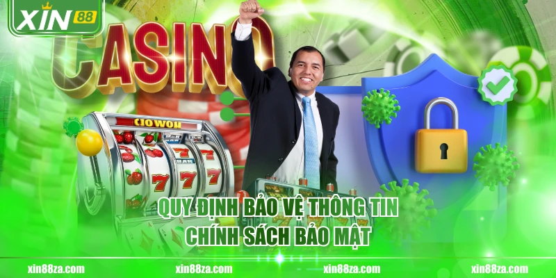 Quy định bảo vệ thông tin Chính sách bảo mật