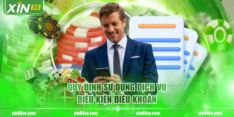Quy định sử dụng dịch vụ điều kiện điều khoản