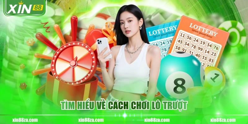 Tìm hiểu về cách chơi lô trượt