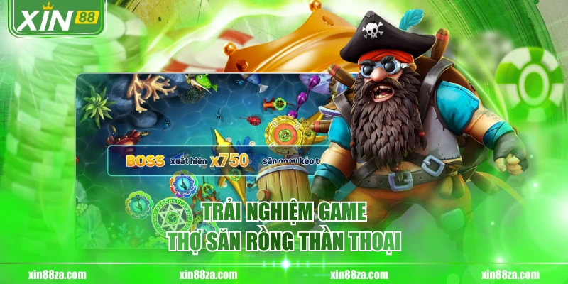 Trải nghiệm game thợ săn rồng thần thoại